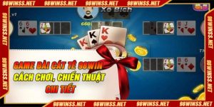 Game Bài Cát Tê 98Win – Cách Chơi, Chiến Thuật Chi Tiết